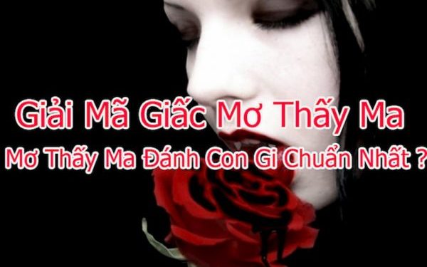 Mơ Thấy Ma Quỷ Là Điềm Gì? Nên Đánh Số Bao Nhiêu Để Nhận Lộc? 1 mo-thay-ma-quy-la-dieu-tot-hay-xau