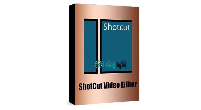 Download ShotCut 2022 – Hướng dẫn cài đặt chi tiết