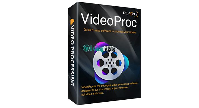 Download VideoProc 2022 – Phần mềm chuyển đổi convert video