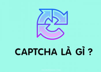Captcha là gì ? Chức năng và cách hoạt động của Captcha