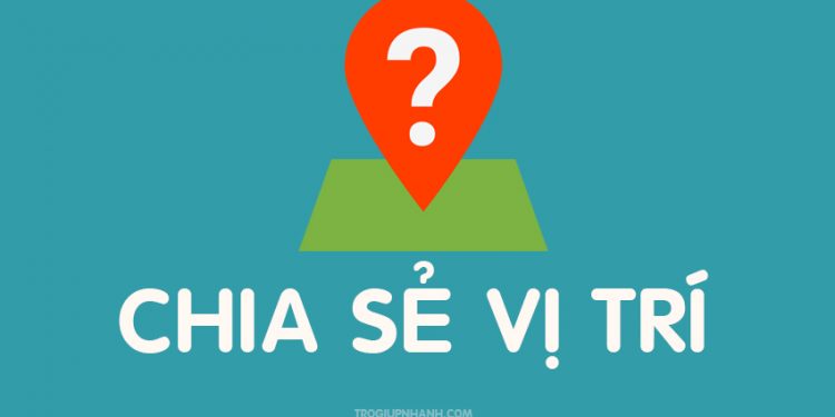 Cách chia sẻ vị trí của bạn trên Google Maps cho bạn bè 1 Cách chia sẻ vị trí của bạn trên Google Maps cho bạn bè