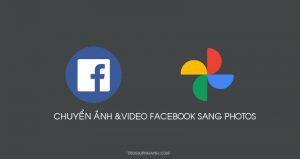 chuyen anh facebook sang google photos