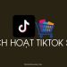 Cách kích hoạt TikTok Shop trên ứng dụng TikTok