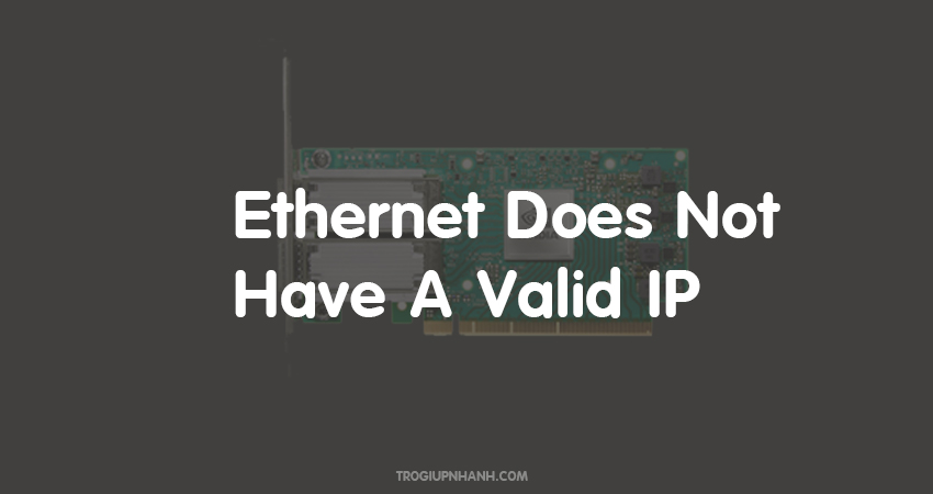 loi Ethernet Does Not Have A Valid IP