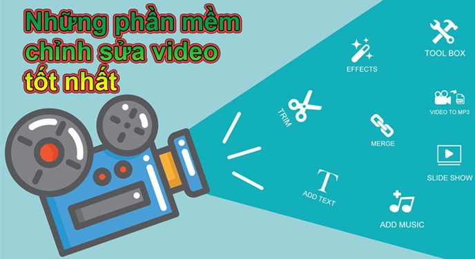 Top 10 phần mềm chỉnh sửa video từ cơ bản đến nâng cao 2022