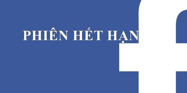Cách khắc phục tình trạng “Phiên đã hết hạn” khi sử dụng Facebook
