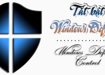 Tắt bật Windows Defender nhanh chóng với Defender Control