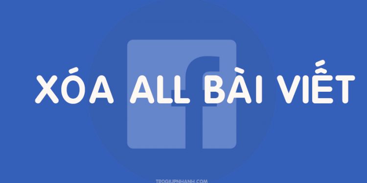 Cách xóa hết toàn bộ bài viết Facebook trên Android và iOS